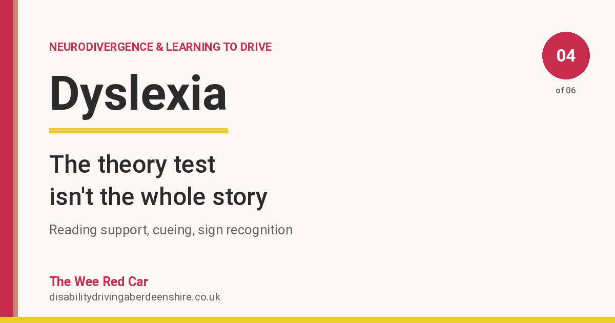 Dyslexia and Learning to Drive: The Theory Test Isn't the Whole Story