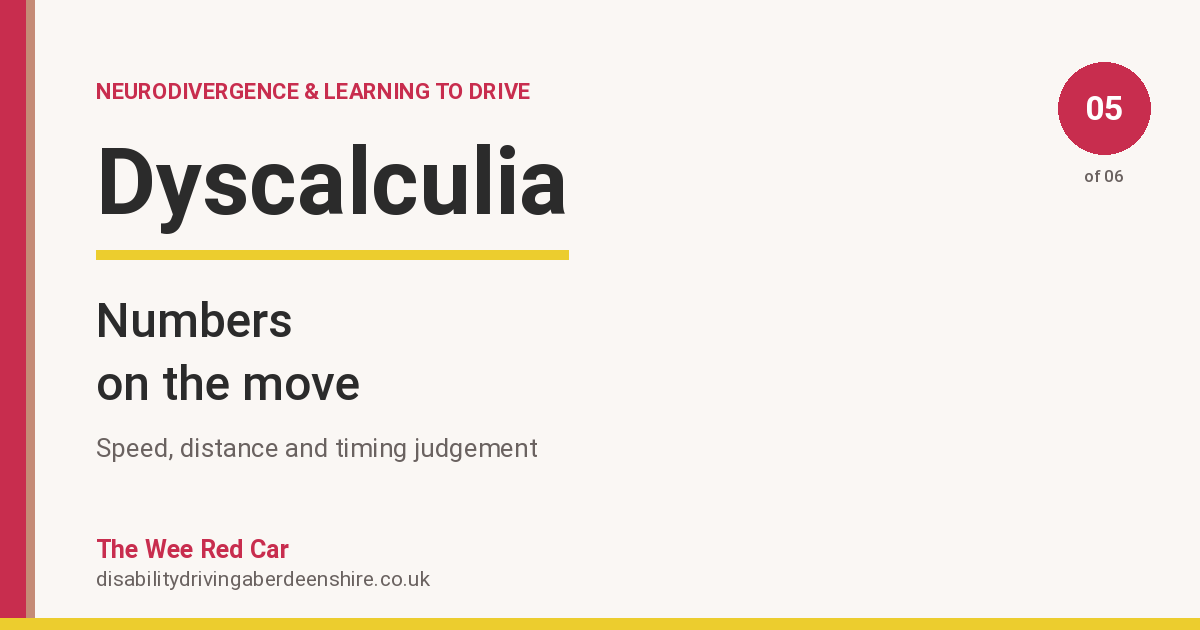 Dyscalculia and Learning to Drive: Numbers on the Move